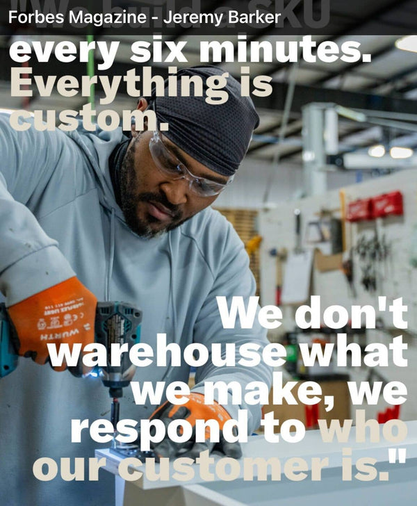 Forbes feature on Jeremy Barker: we build a SKU every six minutes and everything is custom